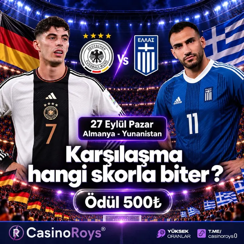 🔥 #CASİNOROYS'TAN 500₺ FREEBET KAZANMA ŞANSI! 🔥 ❓ Almanya - Yunanistan karşılaşması hangi…