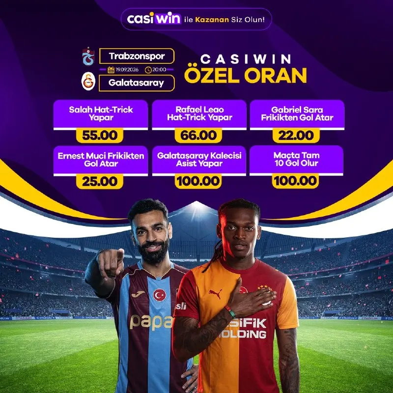 🔥 CASİWİN ÖZEL ORANLAR 🔥 ⚽ Trabzonspor 🆚 Galatasaray 📅 19.09.2026 | 20:00 💥 Derbi…