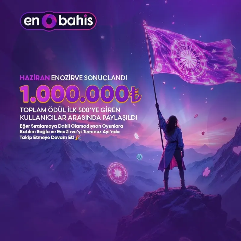📣1.000.000 ₺ değerinde Haziran Ayı EnoZirve Sonuçlandı 🏔 ⚡️1.000.000₺ Toplam Ödül…