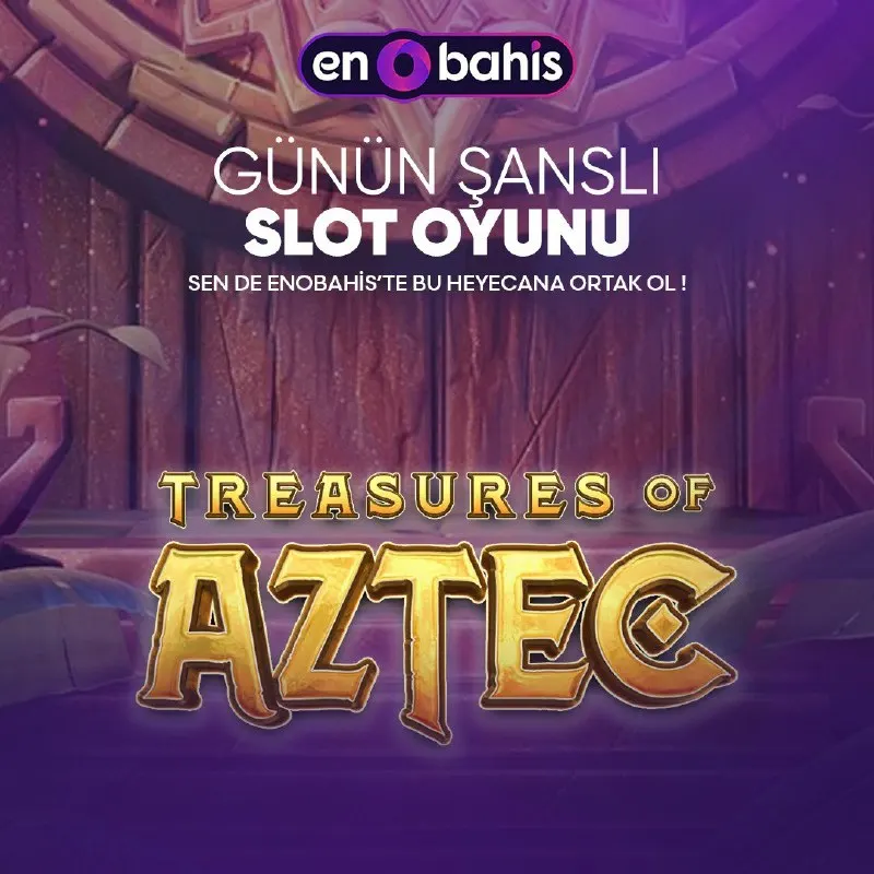 🎁 Günün Oyunu 💵 TREASURES OF AZTEC 💵 ve EnoBahis 🎰 farkı ile güzel kazançlar elde etmek…