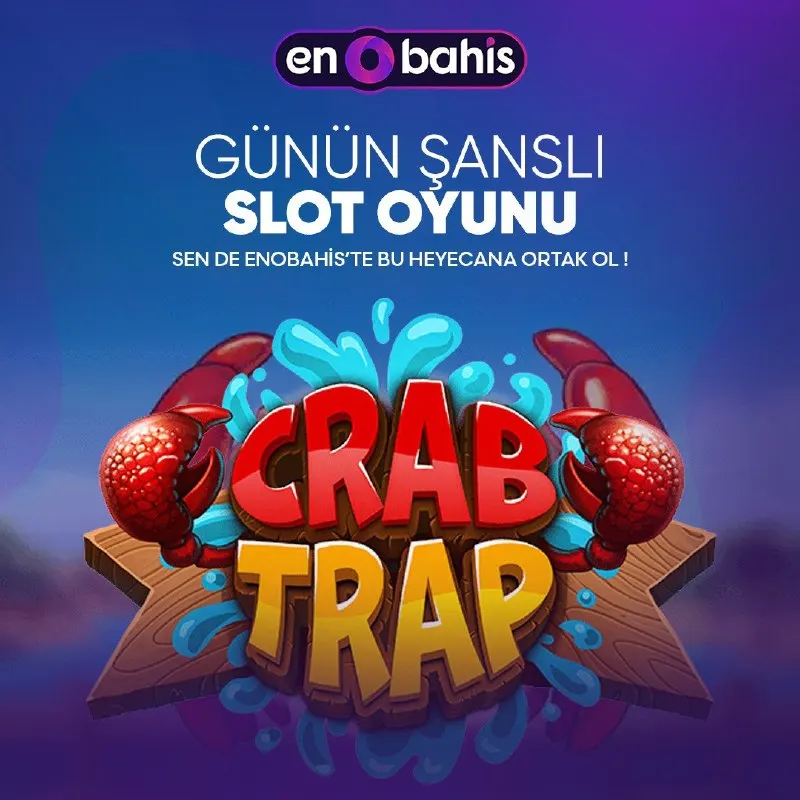 🎁 Günün Oyunu 🦀 CRAB TRAP 🦀 ve EnoBahis 🎰 farkı ile güzel kazançlar elde etmek bir tık…