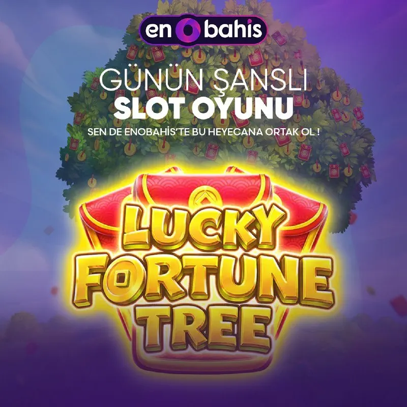 🎁 Günün Oyunu 🍀 LUCKY FORTUNE TREE 🍀 ve EnoBahis 🎰 farkı ile güzel kazançlar elde etmek…