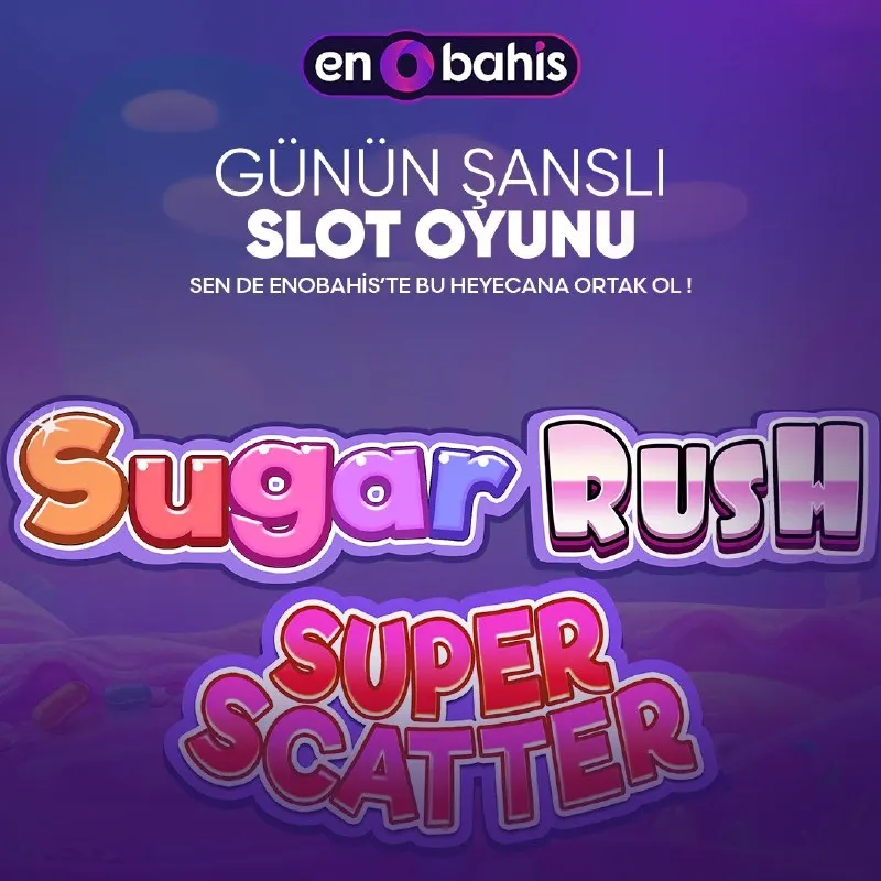 🎁 Günün Oyunu 🍬 SUGAR RUSH SUPER SCATTER 🐻 ve EnoBahis farkı ile güzel kazançlar elde…