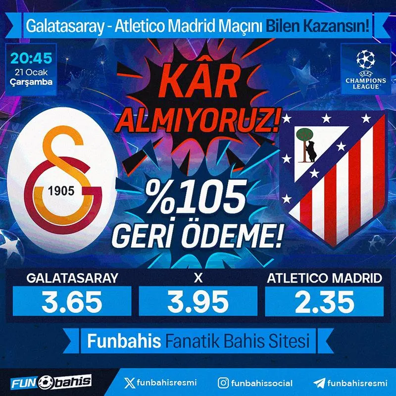 💥ÖZEL ORAN 💥 Galatasaray 3.65 - 2.35 Atletico Madrid En yüksek oranlar Funbahis’te! Kar…