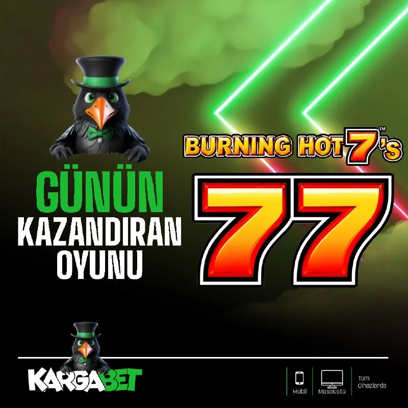 👑 KargaBet'te Günün Kazandıran Oyunu 🎲BURNİNG HOT SEVEN'S 7'S 🎲 KargaBet ile favori slot…