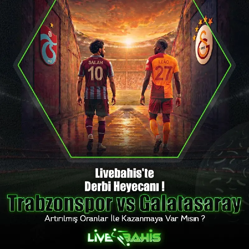 ⚡️LİVEBAHİS'TE DERBİ HEYECANI ! ⚡️ TRABZONSPOR VS GALATASARAY MAÇI İÇİN ARTIRILMIŞ…