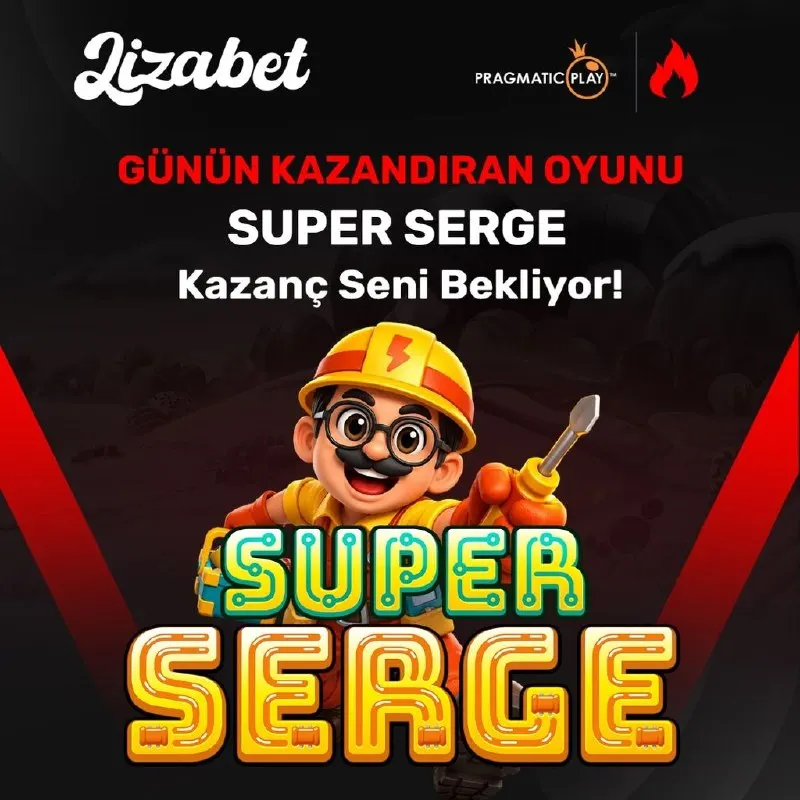 🎉 LİZABET'TE GÜNÜN KAZANDIRAN OYUNU: Super Serge! ⛏️⚡️ ⛏️ Madene dal, sürprizleri keşfet…