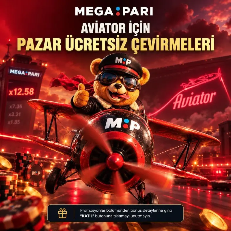 ✈️ PAZAR GÜNÜ AVİATOR’DA ÜCRETSİZ ÇEVİRME FIRSATI! 🔥 Pazar gününe özel kampanya…