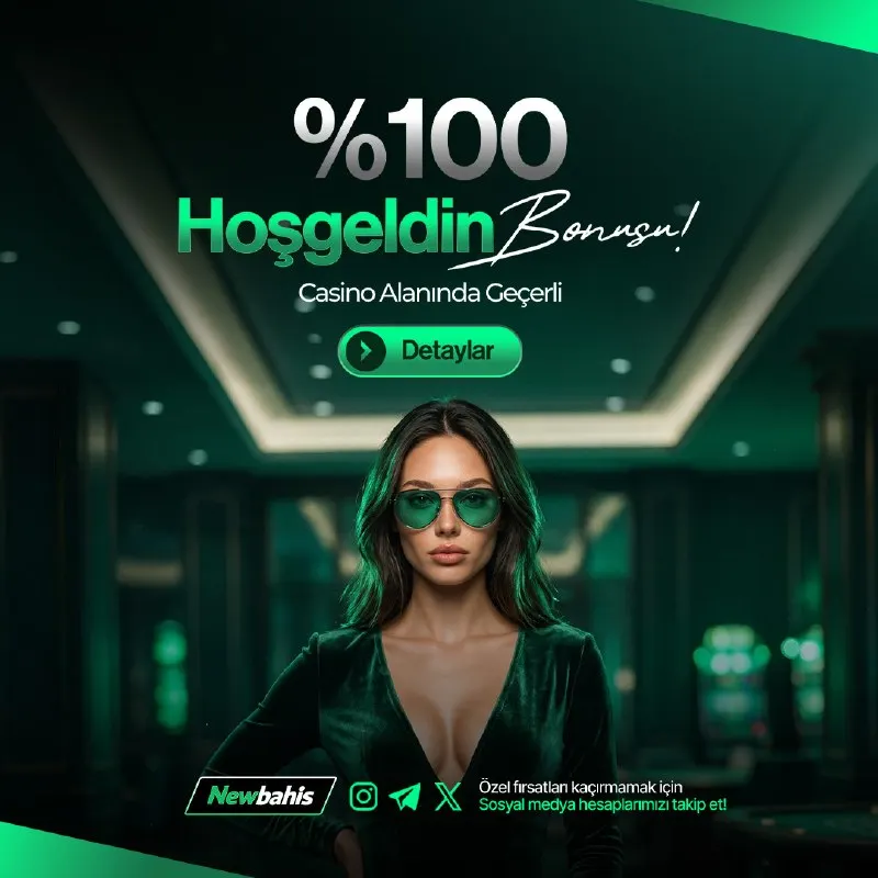💚 NEWBAHİS’E HOŞ GELDİN! 💚 🎰 %100 HOŞ GELDİN BONUSU! 🔥 ✨ Casino keyfini bonus avantajıyla…