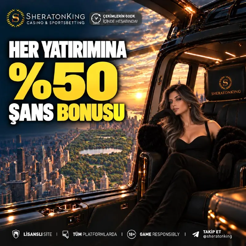 💝 SHERATONKING'DE ÇİFTE ŞANS ! 🔞HER YATIRIMINIZA EK %50 ŞANS BONUSU —————————————————————…