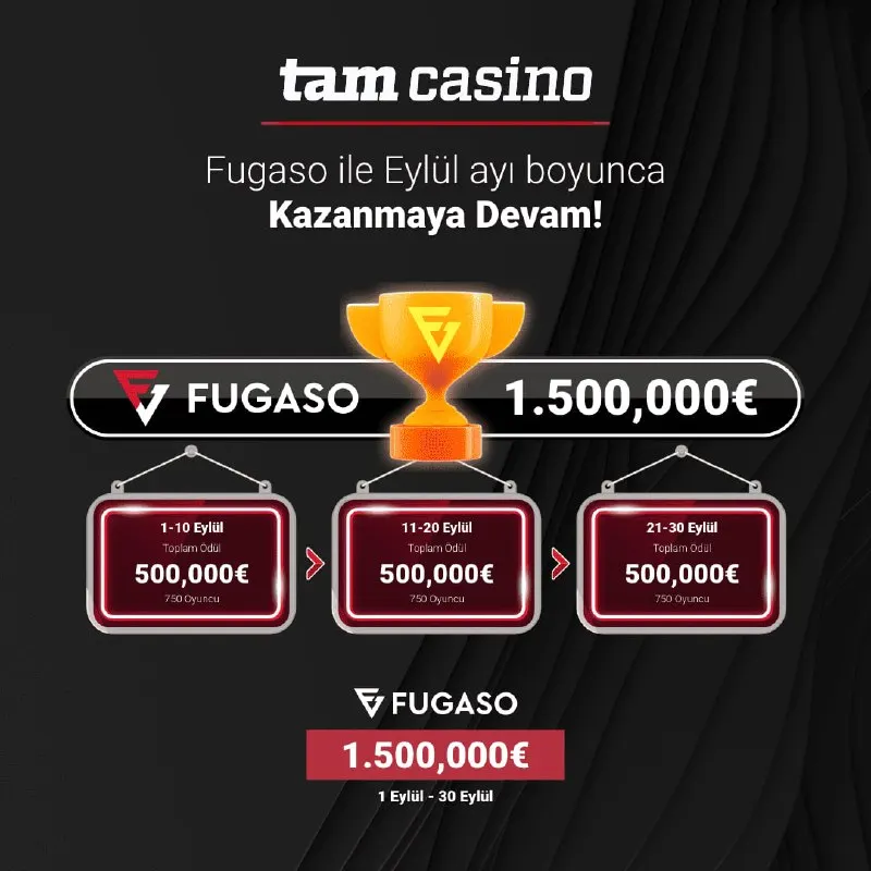 💸 1.500.000€ ödüllü Fugaso Eylül Turnuvası Başladı. Kazanmanın Tam Zamanı!