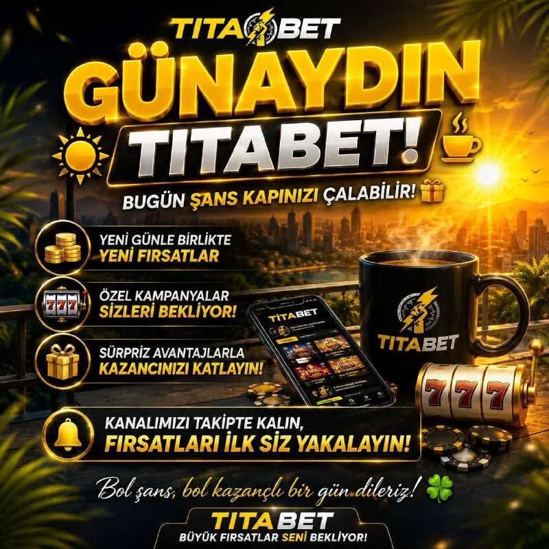 ☀️ GÜNAYDIN TITABET AİLESİ! ☀️ 🎰Bugün de şansınız bol, kazancınız yüksek olsun…
