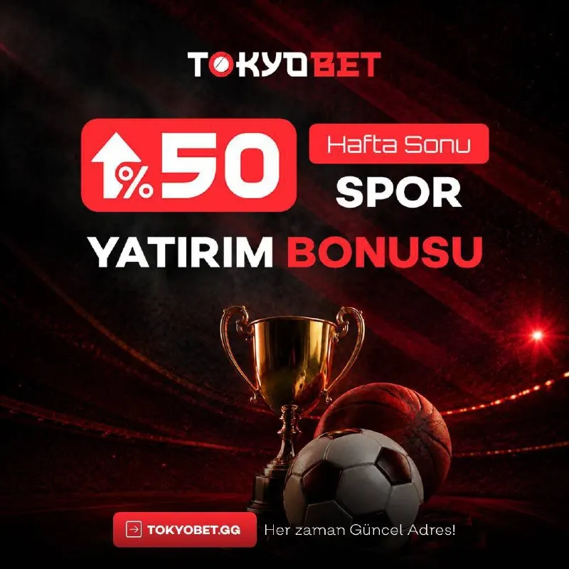 ‼️ HAFTA SONU BAHİS KEYFİ TOKYO’DA! %50 SPOR BONUSU FIRSATI Kuponunu yap, gücünü katla!…