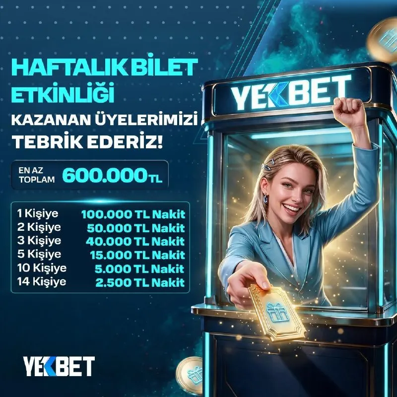 🎟️ YEKBET HAFTALIK BİLET ETKİNLİĞİ 600.000 TL BÜYÜK ÖDÜLÜYLE SENİ BEKLİYOR! 🌟 21 - 28…