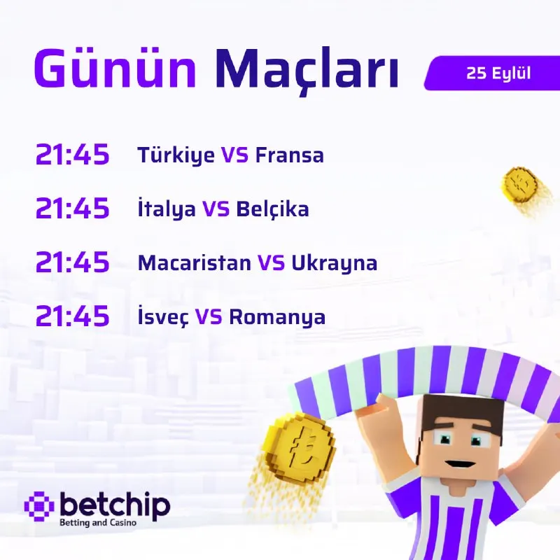 ⚽️ 25 Eylül coşkusu Betchip ile yükseliyor! Türkiye - Fransa, İtalya - Belçika…