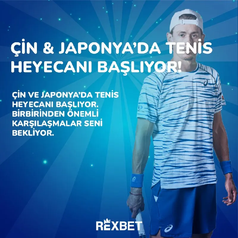 🎾 Çin ve Japonya'da tenis heyecanı başlıyor! Birbirinden önemli karşılaşmaları Rexbet'in…