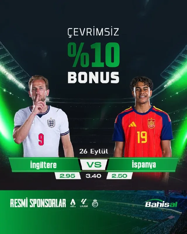 İngiltere-İspanya Maçına %10 Çevrimsiz Bonus! 🔥 Günün maçına bahsini yap, 600₺’ye kadar…