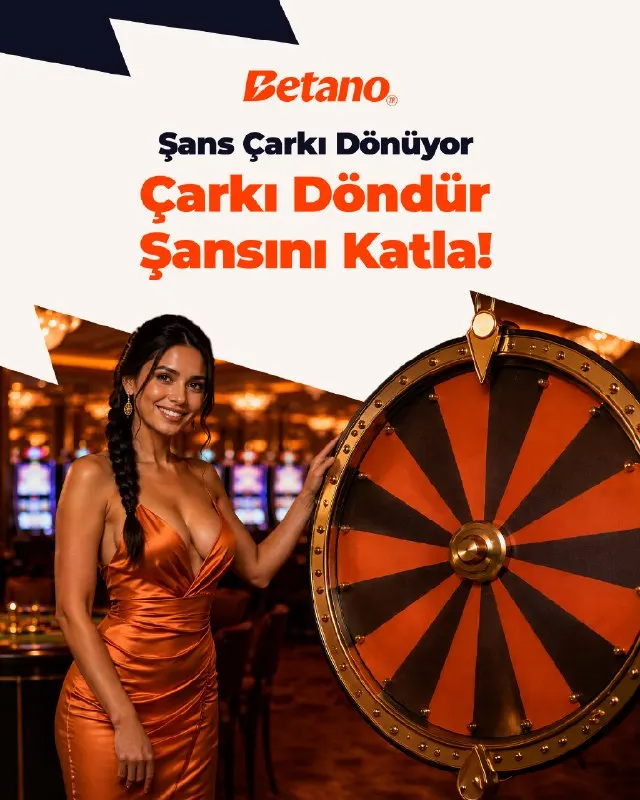 🥳 Şans Çarkı Döndür Şansını Katla Betano’da! 🎡 Çarkı hemen döndür, 🎁 Sürpriz bonusları ve…