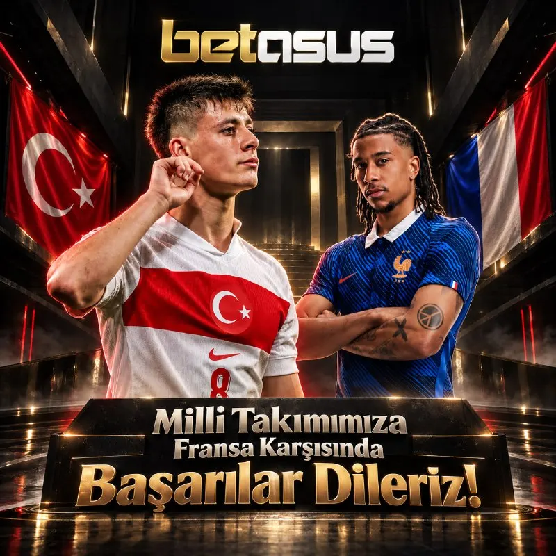 🇹🇷 Milli Takımımıza Fransa Karşısında Başarılar Dileriz!