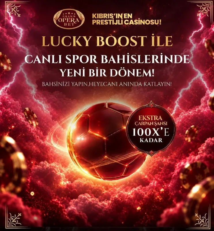 🔥 LUCKY BOOST İLE CANLI SPORLARDA YENİ DÖNEM! ⚽️ Grand Opera’da heyecanı anında katla! 💥…