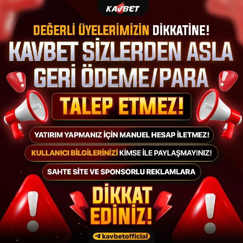 ❗️Değerli Üyelerimizin Dikkatine❗️ ⚠️Kavbet sizlerden asla Geri Ödeme/Para talep etmez…