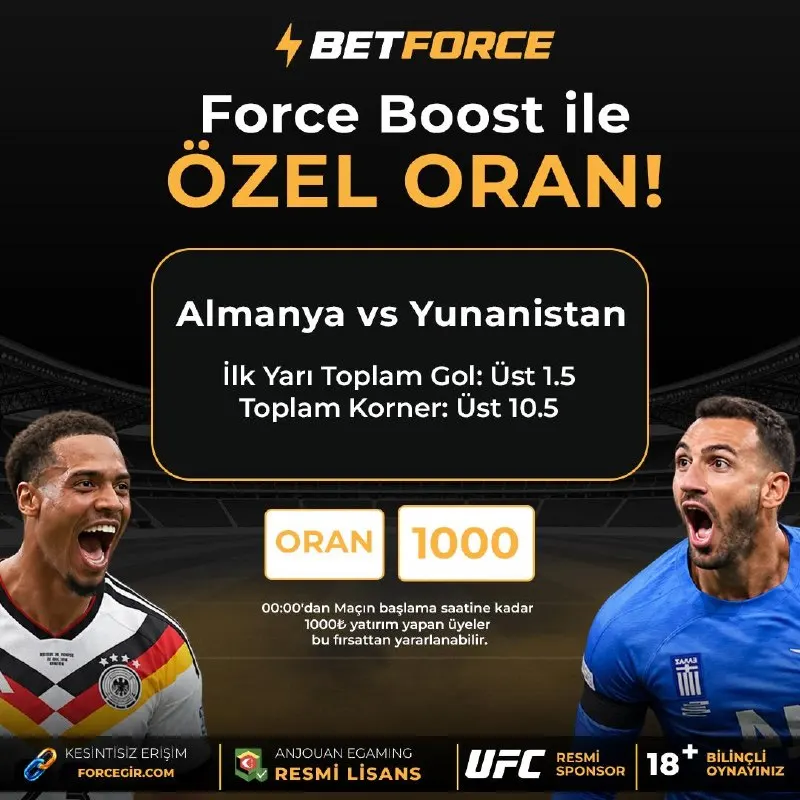 ⚡ FORCE BOOST İLE ÖZEL ORAN! ⚽️ Almanya 🆚 Yunanistan ➡️ İlk Yarı Toplam Gol: Üst 1.5 ➡️…