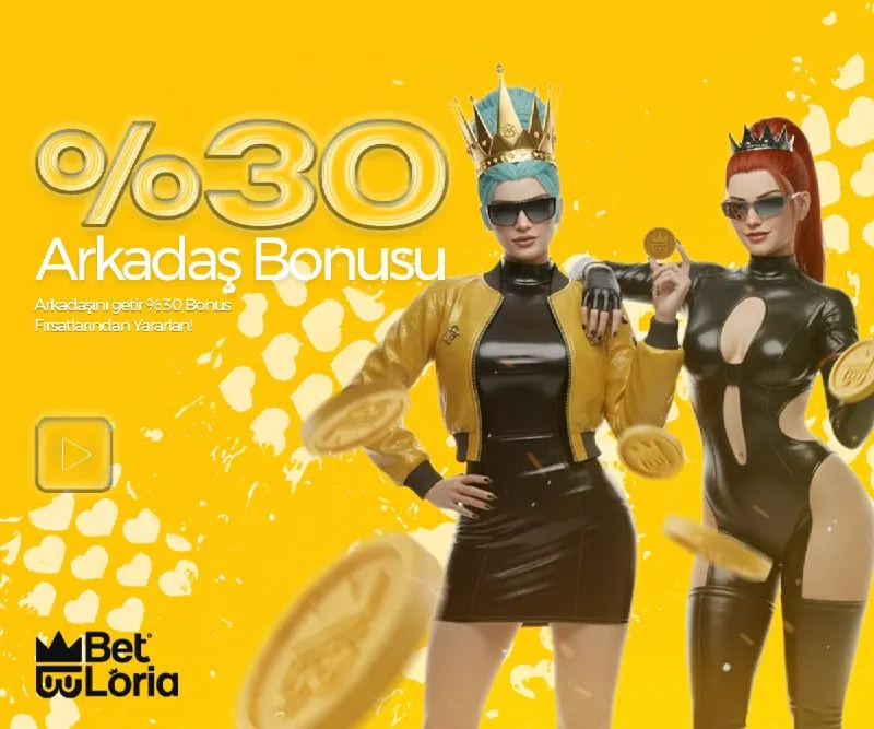 ✨💎 BETLORIA FIRSATI 💎✨ 🔥 %30 Arkadaş Bonusu 🔥 📋 PROMOSYON DETAYLARI ▪️ Davet Et…